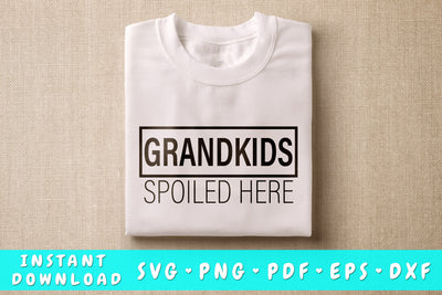 Grandkids Spoiled Here SVG SVG HappyDesignStudio 