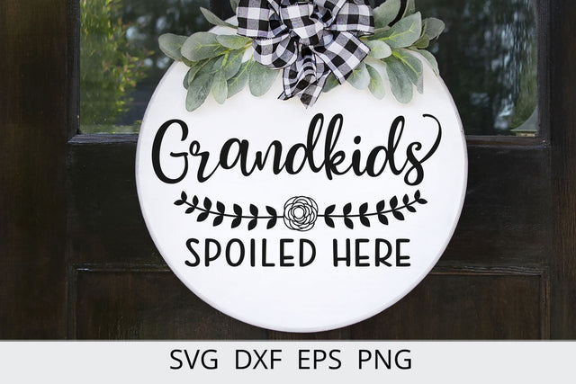 Grandkids spoiled here svg, welcome sign SVG, welcome svg SVG Chamsae Studio 