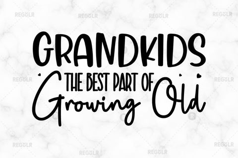 Grandkids the best part of growing old SVG SVG Regulrcrative 