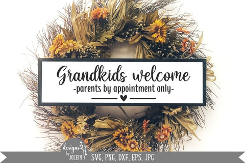 Grandkids Welcome - Parents by appointment only SVG Designs by Jolein 