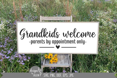 Grandkids Welcome - Parents by appointment only SVG Designs by Jolein 