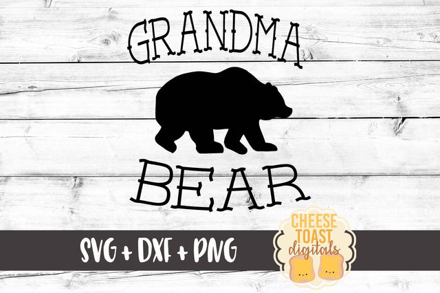 Grandma Bear SVG Cheese Toast Digitals 
