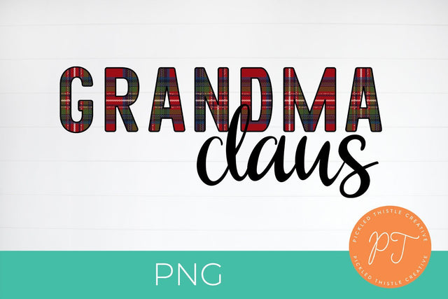 Grandma Claus Holiday Sublimation PNG SVG Pickled Thistle Creative 