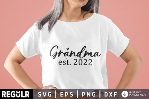 Grandma est. 2022 SVG SVG Regulrcrative 