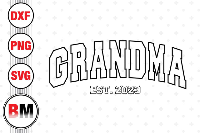 Grandma Est SVG, PNG, DXF Files SVG BMDesign 