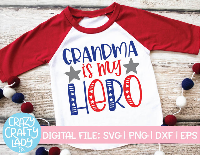 Grandma Is My Hero | July 4th | Military SVG Cut File SVG Crazy Crafty Lady Co. 