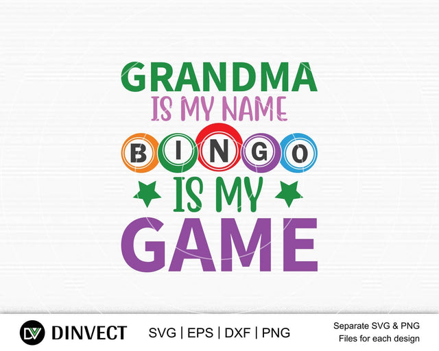 Grandma Is My Name Bingo is My Game svg, Bingo lover svg, Bingo Svg, Bingo file for cutting machines, Bingo Dxf, Bingo PNG SVG Dinvect 
