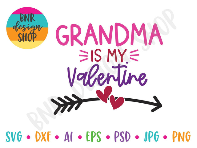 Grandma Is My Valentine SVG SVG BNRDesignShop 