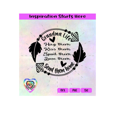 Grandma Life | Hug Them - Kiss Them - Spoil Them - Love Them | Send Them Home - Transparent PNG,SVG,DXF - Silhouette, Cricut, ScanNCut SVG Aint That Sweet 