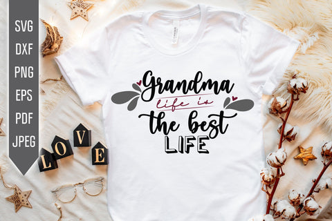 Grandma Life Is The Best Life Svg. Grandmother Dxf, png, eps. Grandchild Svg. Newborn Svg. Granny sayings svg. Mothers Day Svg. Grandma Life SVG Mint And Beer Creations 