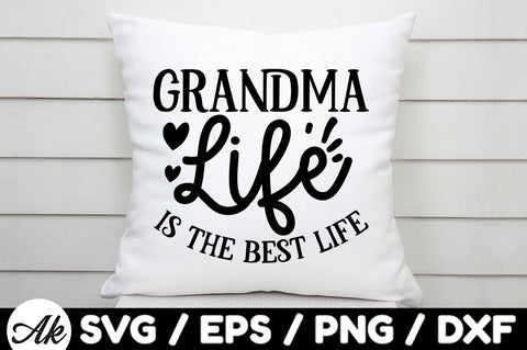 Grandma life is the best life svg SVG akazaddesign 