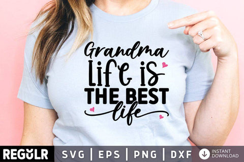 Grandma life is the best life SVG SVG Regulrcrative 