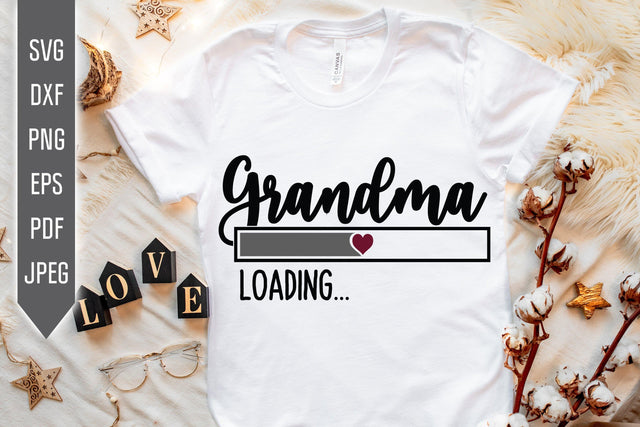 Grandma Loading Svg. Promoted to Grandma Svg. Grandmother Dxf, png, eps. Grandchild Svg. Granny sayings svg. Mothers Day Svg. Grandma Life SVG Mint And Beer Creations 