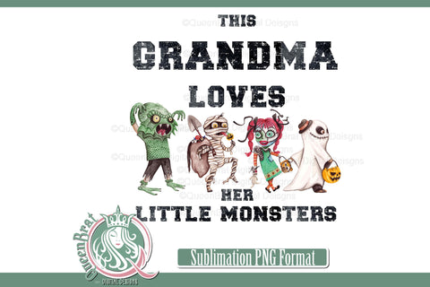 Grandma Loves Her Monsters Sublimation Sublimation QueenBrat Digital Designs 