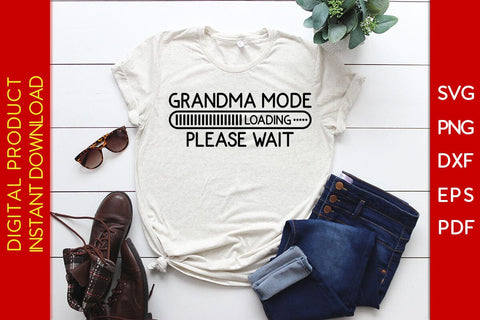 Grandma Mode Loading Please Wait SVG PNG PDF Cut File SVG Creativedesigntee 