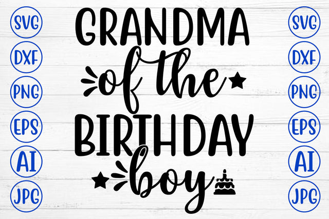 GRANDMA OF THE BIRTHDAY BOY SVG Cut File SVG Syaman 