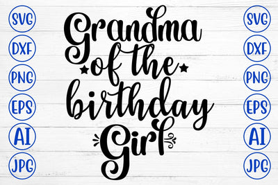 Grandma Of The Birthday Girl SVG Cut File SVG Syaman 