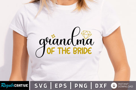 Grandma of the bride SVG SVG Regulrcrative 