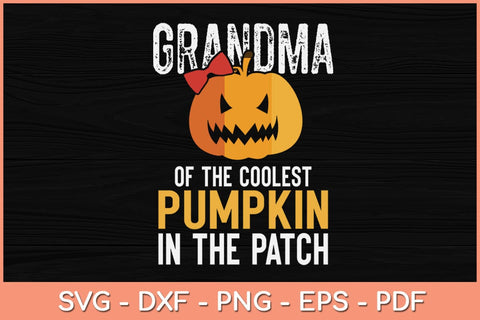 Grandma Of The Coolest Pumpkin In The Patch Halloween Svg Design SVG artprintfile 