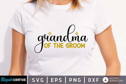 Grandma of the groom SVG SVG Regulrcrative 