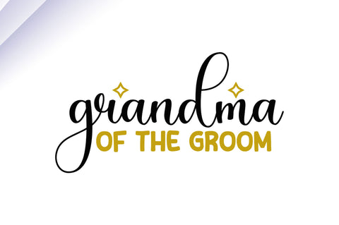 Grandma of the groom SVG SVG Regulrcrative 