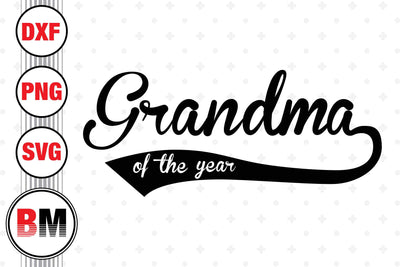 Grandma of the Year SVG, PNG, DXF Files SVG BMDesign 