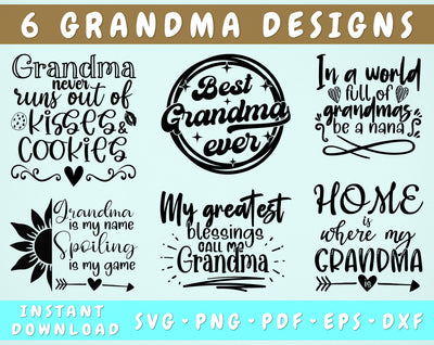 Grandma Quotes SVG Bundle, 6 Designs, Grandma Sayings SVG, Grandma Shirt SVG, Best Grandma Ever SVG, In A World Full Of Grandmas Be A Nana SVG SVG HappyDesignStudio 