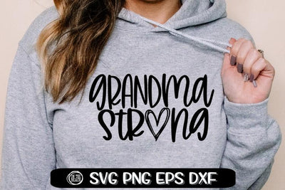 Grandma Strong - Mother's Day SVG - SVG PNG EPS DXF SVG On the Beach Boutique 