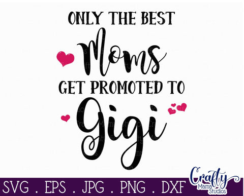 https://sofontsy.com/cdn/shop/products/grandma-svg-best-moms-get-promoted-to-gigi-svg-crafty-mama-studios-126290_large.jpg?v=1623444177