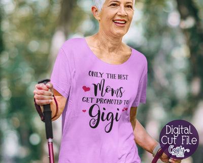 Grandma Svg - Best Moms Get Promoted To Gigi SVG Crafty Mama Studios 