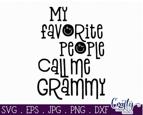 Grandma Svg - Grammy Svg - My Favorite People Call Me Grammy SVG Crafty Mama Studios 