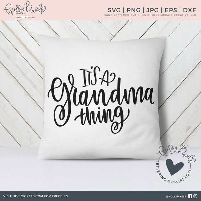 Grandma SVG | It's a Grandma Thing SVG SVG So Fontsy Design Shop 