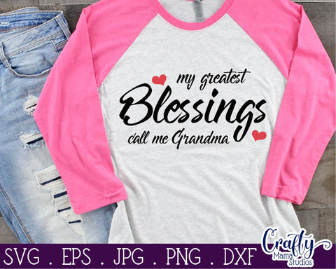 Grandma Svg - My Greatest Blessings Call Me Grandma Svg - So Fontsy