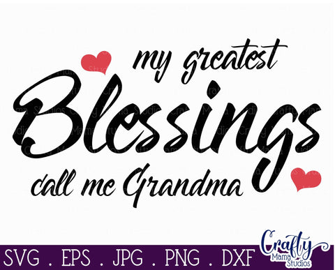 Grandma Svg - My Greatest Blessings Call Me Grandma Svg SVG Crafty Mama Studios 