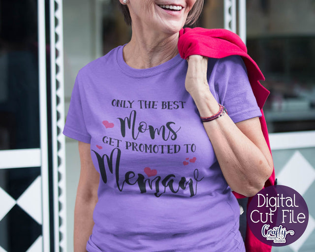 Grandma Svg - Only The Best Moms Get Promoted To Memaw SVG SVG Crafty Mama Studios 