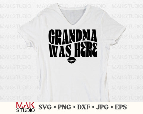 Grandma was here svg, Grandma was here png, Grandma svg, Baby svg, Kids svg, Onesie svg, Newborn svg, Family svg SVG MAKStudion 