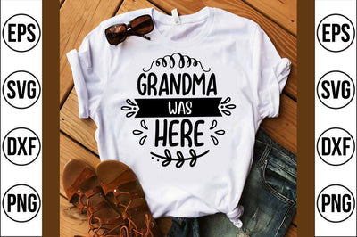 grandma was here svg SVG shah alam 