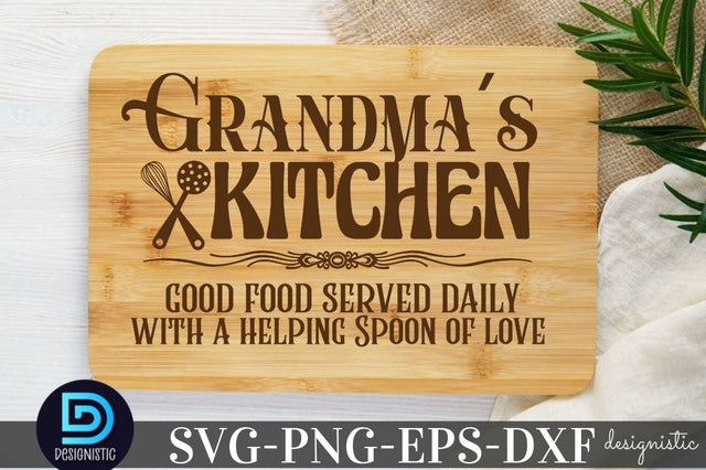 Grandma's kitchen good food served daily with a helping Spoon of love, Kitchen Quotes SVG SVG DESIGNISTIC 