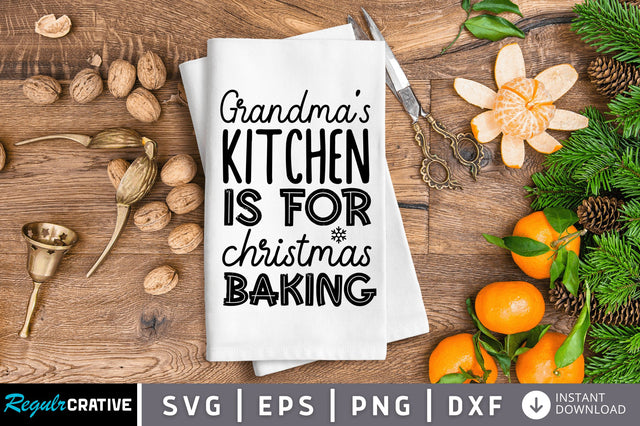 Grandma's kitchen is for SVG Design SVG Regulrcrative 