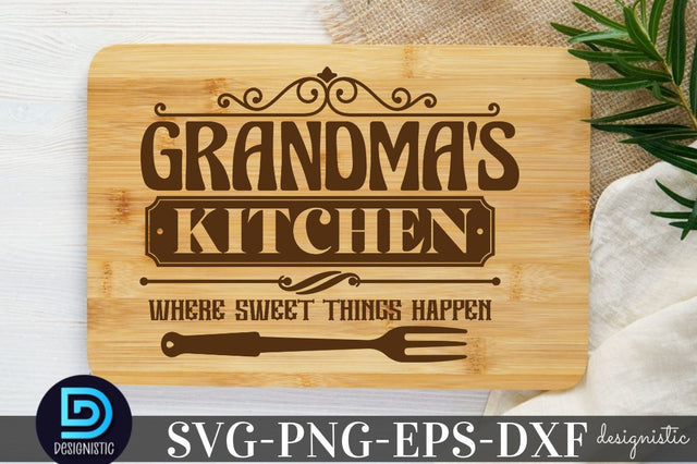 Grandma's kitchen where sweet things happen, Kitchen Quotes SVG SVG DESIGNISTIC 