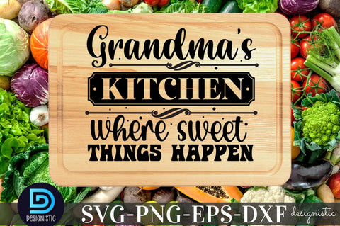 Grandma's kitchen where sweet things happen, Kitchen SVG SVG DESIGNISTIC 