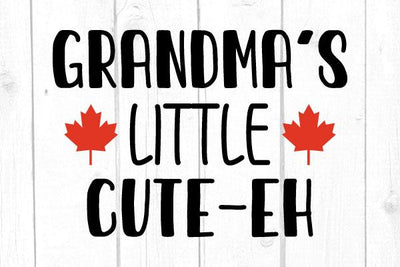 Grandma’s Little Cute-Eh Svg SVG cricutfilesmg 