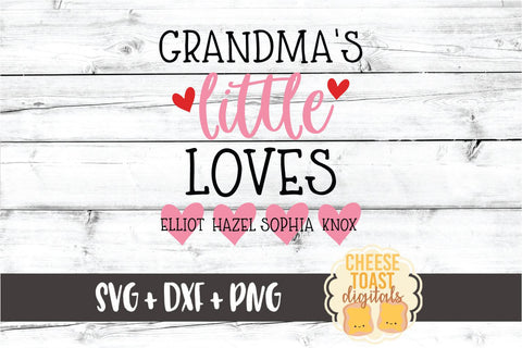 Grandma's Little Loves - Valentine's Day SVG PNG DXF Cut Files SVG Cheese Toast Digitals 