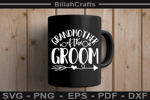 Grandmother Of The Groom SVG File SVG BillahCrafts 