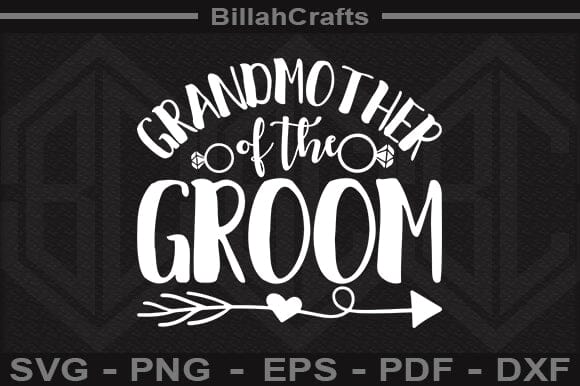 Grandmother Of The Groom SVG File SVG BillahCrafts 