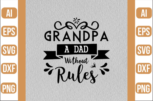 Grandpa A Dad Without Rules svg SVG shah alam 