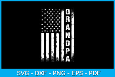 Grandpa American Flag Patriotic USA 4th of July SVG PNG PDF Cut File SVG Creativedesigntee 