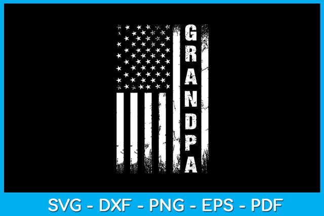 Grandpa American Flag Patriotic USA 4th of July SVG PNG PDF Cut File SVG Creativedesigntee 