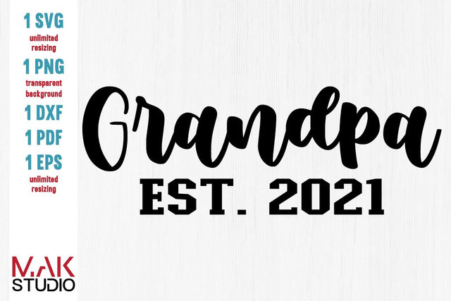 Grandpa est 2021 svg New grandpa svg Grandpa to be svg Future grandpa svg Promoted to grandpa svg Grandpa est 2021 сut file SVG MAKStudion 