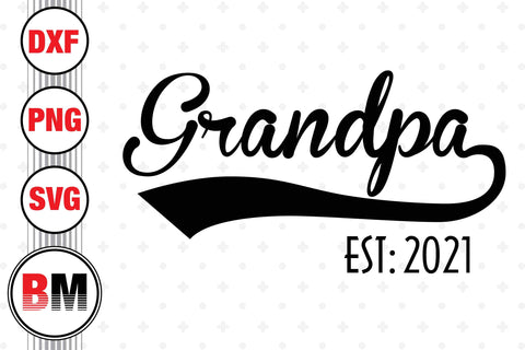 Grandpa Est SVG, PNG, DXF Files SVG BMDesign 